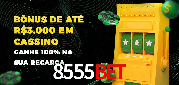 8555BET melhor bônus de depósito